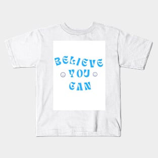 Believe You Can Kids T-Shirt